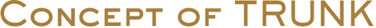 CONCEPT OF TRUNK